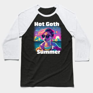 Hot Goth Summer Baseball T-Shirt